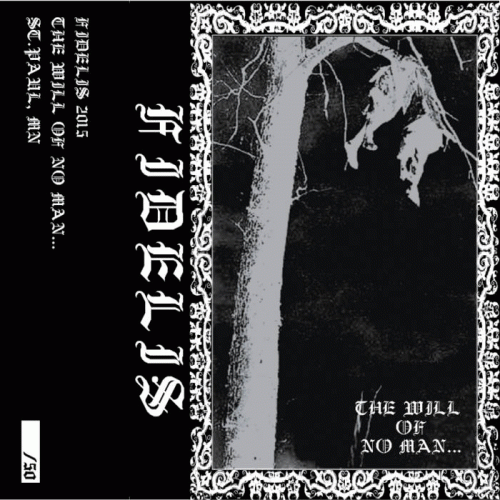 Fidelis : The Will of No Man​...